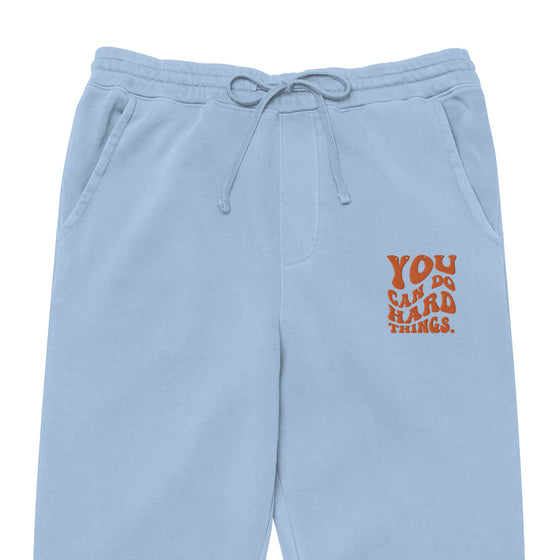 You can do hard things pigment-dyed sweatpants